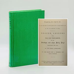 Immagine del venditore per Proper Lessons from the Old Testament, for the Sundays and Other Holy Days Throughout The Year: In the Cree Language venduto da Black's Fine Books & Manuscripts