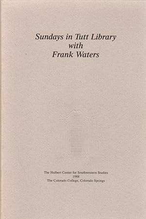 Seller image for Sundays in Tutt Library with Frank Waters for sale by Clausen Books, RMABA