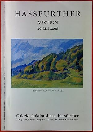 Seller image for HASSFURTHER AUKTION 29. Mai 2006, Katalog 41, Boeckl, Kubin, Powolny, Wacker, Walde, Waldmller. Auktion Alte Meister - Klassische Moderne for sale by biblion2