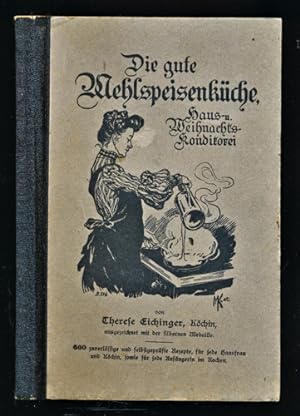 Imagen del vendedor de Die gute Mehlspeisenkche. Haus- und Weihnachts-Konditorei. a la venta por Versandantiquariat  Rainer Wlfel