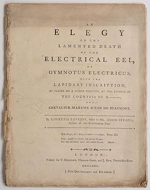 An Elegy on the lamented Death of the Electrical Eel, or Gymnotus Electricus. With the lapidary I...