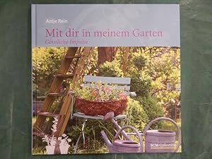 Seller image for Mit dir in meinem Garten - Geistliche Impulse for sale by Buchantiquariat Uwe Sticht, Einzelunter.
