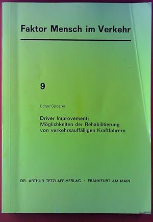 Image du vendeur pour Faktor Mensch im Verkehr. HEFT 9: Driver Improvement: Mglichkeiten der Rehabilitierung von verkehrsaufflligen Kraftfahrern mis en vente par biblion2