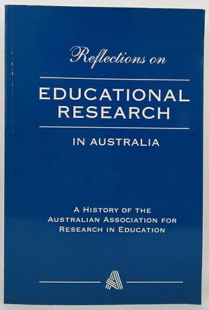 Reflections on Educational Research in Australia: A History of the Australian Association for Res...