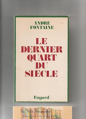 Seller image for Le dernier quart du sicle for sale by La Petite Bouquinerie