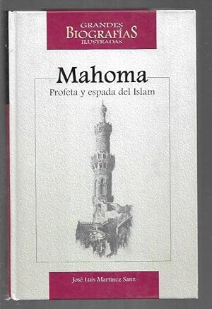 Imagen del vendedor de MAHOMA. PROFETA Y ESPADA DEL ISLAM a la venta por Desván del Libro / Desvan del Libro, SL