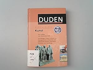 Schülerduden Kunst : ein Lexikon zum Kunstunterricht ; zuverlässiges Wissen zu Kunst und Kunstges...