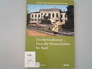 Bild des Verkufers fr Das Bernoullianum - Haus der Wissenschaften fr Basel. GGG Basel: Neujahrsblatt ; 190. zum Verkauf von Antiquariat Bookfarm