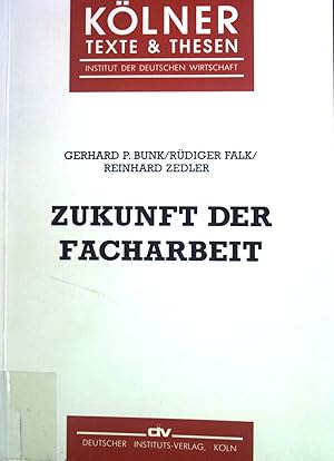 Bild des Verkufers fr Zukunft der Facharbeit. Klner Texte & Thesen ; 24 zum Verkauf von books4less (Versandantiquariat Petra Gros GmbH & Co. KG)