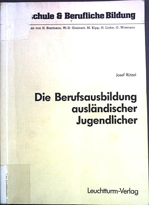 Imagen del vendedor de Die Berufsausbildung auslndischer Jugendlicher. Hochschule & berufliche Bildung ; Bd. 7 a la venta por books4less (Versandantiquariat Petra Gros GmbH & Co. KG)