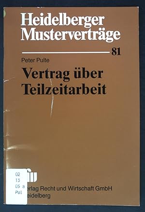 Bild des Verkufers fr Vertrag ber Teilzeitarbeit. Heidelberger Mustervertrge ; 81 zum Verkauf von books4less (Versandantiquariat Petra Gros GmbH & Co. KG)