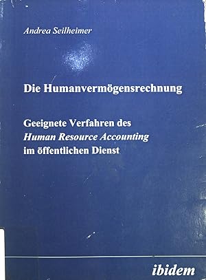 Seller image for Die Humanvermgensrechnung : geeignete Verfahren des human resource accounting im ffentlichen Dienst. for sale by books4less (Versandantiquariat Petra Gros GmbH & Co. KG)