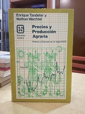 Immagine del venditore per PRECIOS Y PRODUCCIN AGRARIA Potos y Charcas en el siglo XVIII. venduto da LLIBRERIA KEPOS-CANUDA