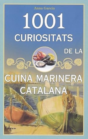Image du vendeur pour 1001 CURIOSITATS DE LA CUINA MARINERA (CATALN). mis en vente par Librera Smile Books