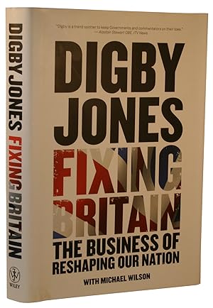 Fixing Britain: The Business of Reshaping our Nation.