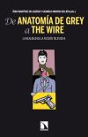 De Anatomía de Grey a The Wire: La realidad de la ficción televisiva