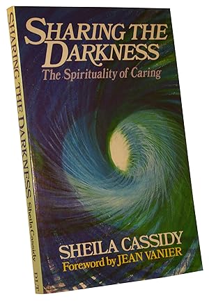 Sharing The Darkness: The Spirituality of Caring.