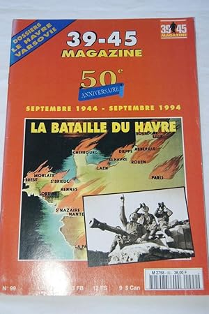 Seller image for MAGAZINE 39 45 N99 BATAILLE DU HAVRE VARSOVIE NORTH SHORE PAS DE CALAIS HEIMDAL for sale by Librairie RAIMOND