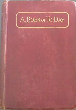 Seller image for A Boer of To-day : A story of the Transvaal for sale by Chapter 1