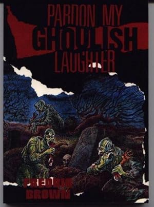 Immagine del venditore per Pardon My Ghoulish Laughter venduto da Grayshelf Books, ABAA, IOBA