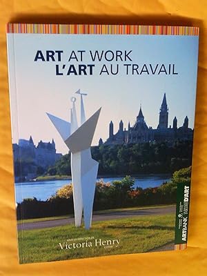 Seller image for Art at Work/L'Art au Travail: Art Bank of the Canada Council of the Arts/ Le banque d'oeuvres d'art du Conseil des Arts du Canada (English and French Edition) for sale by Claudine Bouvier