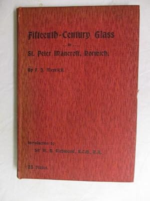 Image du vendeur pour FIFTEENTH CENTURY GLASS IN THE CHANCEL WINDOW OF ST PETER MANCROFT NORWICH mis en vente par GREENSLEEVES BOOKS