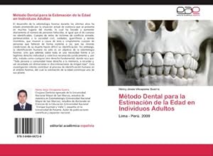 Imagen del vendedor de Mtodo Dental para la Estimacin de la Edad en Individuos Adultos: Lima - Per. 2009 a la venta por Rheinberg-Buch Andreas Meier eK