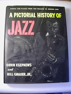 Imagen del vendedor de A pictorial history of jazz : people and places from New Orleans to modern jazz a la venta por Antiquariat Fuchseck