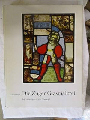 Bild des Verkufers fr DIE ZUGER GLASMALEREI zum Verkauf von GREENSLEEVES BOOKS