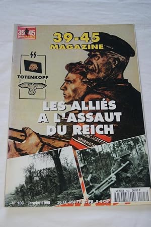Seller image for MAGAZINE 39 45 N103 ALLIES A L'ASSAUT DU REICH TOTENKOPF KESSEL HEIMDAL for sale by Librairie RAIMOND
