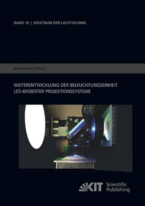 Bild des Verkufers fr Weiterentwicklung der Beleuchtungseinheit LED-basierter Projektionssysteme zum Verkauf von AHA-BUCH GmbH