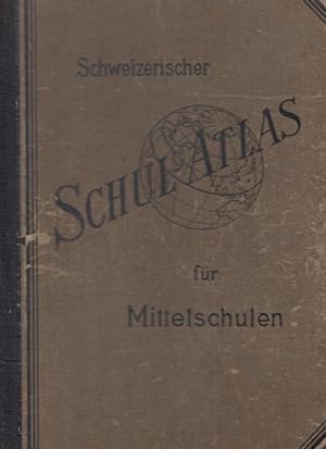 Seller image for Schweizerischer Schulatlas fr Mittelschulen. for sale by Antiquariat Carl Wegner