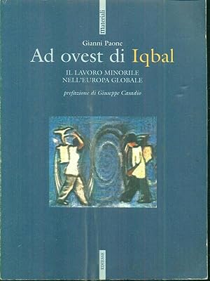 Bild des Verkufers fr Ad ovest di Iqbal. Il lavoro minorile nell'Europa globale zum Verkauf von Librodifaccia