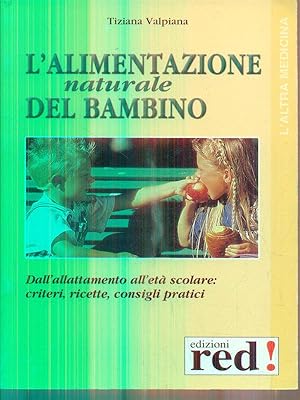 Imagen del vendedor de L' Alimentazione naturale del bambino a la venta por Librodifaccia