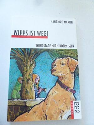 Seller image for Wipps ist weg! Hundstage mit Hindernissen. rororo-Rotfuchs fr Lesealter ab 8 Jahren. TB for sale by Deichkieker Bcherkiste