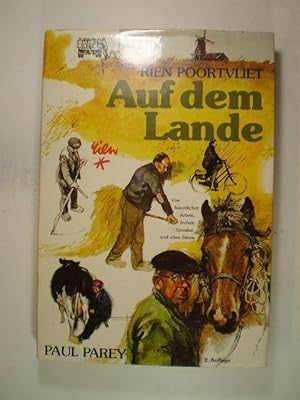 Seller image for Auf dem Lande. Von buerlicher Arbeit, frohen Stunden und alten Sitten for sale by Buchfink Das fahrende Antiquariat