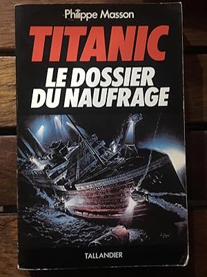 Titanic le dossier du naufrage