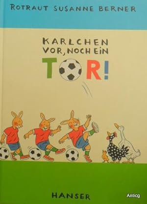 Seller image for Karlchen vor, noch ein Tor! [Bilderbuch]. for sale by Antiquariat Gntheroth