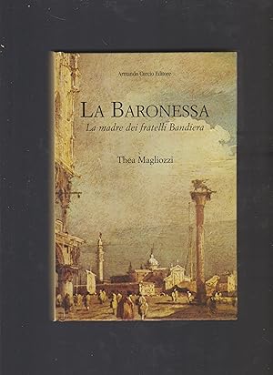 La baronessa. La madre dei fratelli Bandiera