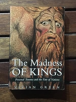 The madness of kings