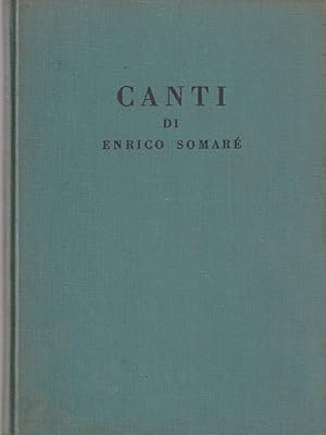 Seller image for Canti di Enrico somare' for sale by Miliardi di Parole