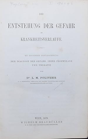 Die Entstehung der Gefahr im Krankheitsverlaufe. Mit besonderer Berücksichtigung der Diagnose der...