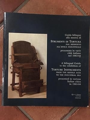 GUIDA BILINGUE ALLA MOSTRA DI STRUMENTI DI TORTURA - A bilingual guide to the exhibition of tortu...