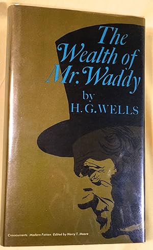 Seller image for THE WEALTH OF MR. WADDY; by H.G. Wells for sale by Borg Antiquarian