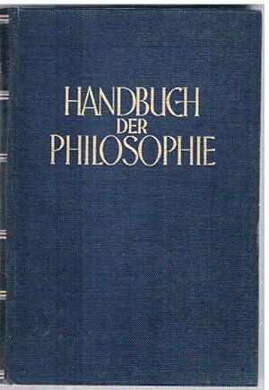 Handbuch der Philosophie. Abteilung III: Mensch und Charakter. Philosophische Anthropologie / Eth...