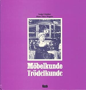 Bild des Verkufers fr Mbelkunde - Trdelkunde: Ein Handbuch fr Sammler von Antiquitten und Trdel. Beitrag zur Stilkunde von Interieurs und Design vom 12. Jahrhundert bis heute zum Verkauf von Paderbuch e.Kfm. Inh. Ralf R. Eichmann