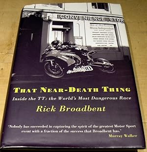Bild des Verkufers fr That Near Death Thing: Inside the TT- The World's Most Dangerous Race zum Verkauf von powellbooks Somerset UK.