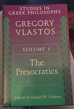 Studies in Greek Philosophy Volume 1 The Presocratics