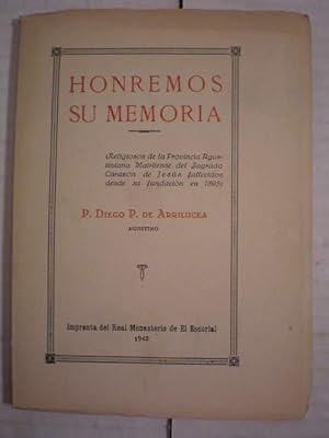 Immagine del venditore per Honremos su memoria. Religiosos de la Provincia Agustiniana Matritense del Sagrado Corazn de Jess fallecidos desde su fundacin en 1895 venduto da Librera Antonio Azorn