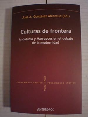 Bild des Verkufers fr Culturas de frontera. Andaluca y Marruecos en el debate de la Modernidad zum Verkauf von Librera Antonio Azorn